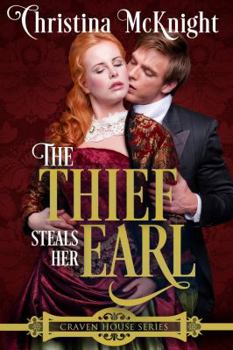 The Thief Steals Her Earl - Book #1 of the Craven House