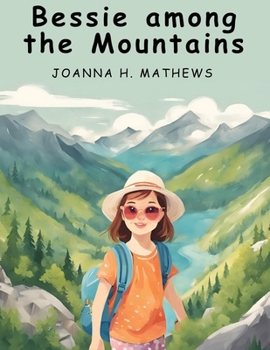 Paperback Bessie among the Mountains Book