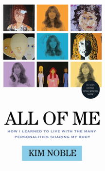 Paperback All of Me: How I Learned to Live with the Many Personalities Sharing My Body Book