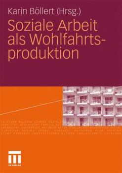 Paperback Soziale Arbeit ALS Wohlfahrtsproduktion [German] Book
