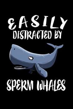 Paperback Easily Distracted By Sperm Whales: Animal Nature Collection Book