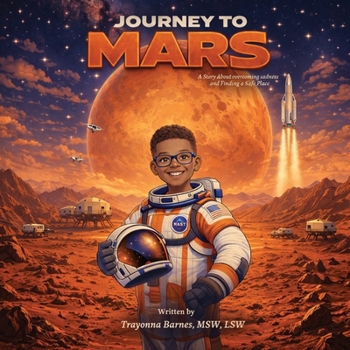 Paperback Journey to Mars: A Story About Overcoming Sadness and Finding a Safe Place Book