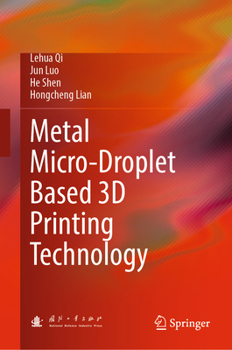 Hardcover Metal Micro-Droplet Based 3D Printing Technology Book