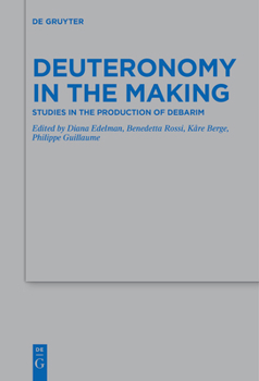 Paperback Deuteronomy in the Making: Studies in the Production of Debarim Book