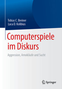 Paperback Computerspiele Im Diskurs: Aggression, Amokläufe Und Sucht [German] Book
