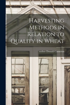Paperback Harvesting Methods in Relation to Quality in Wheat Book