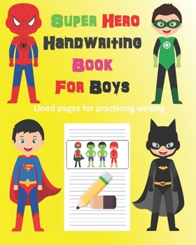 Paperback Super Hero Handwriting Book for Boys: Lined Pages for Practising Handwriting (Fluro Yellow) Book