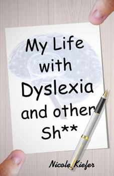 Paperback My Life with Dyslexia and other Shit Book