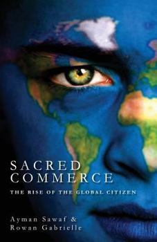 Paperback Sacred Commerce: The Rise of the Global Citizen Book