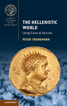 Paperback The Hellenistic World: Using Coins as Sources Book