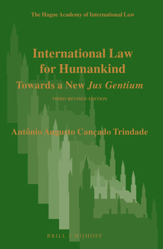 Paperback International Law for Humankind: Towards a New Jus Gentium. Third Revised Edition Book