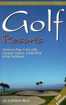 Paperback Golf Resorts: Where to Play in the USA, Canada, Mexico & the Caribbean Book