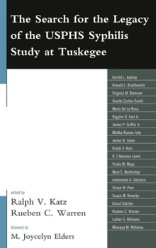 The Search for the Legacy of the Usphs Syphilis Study at Tuskegee: Reflective Essays Based Upon Findings from the Tuskegee Legacy Project