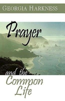 Paperback Prayer and the Common Life Book