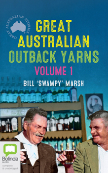 Great Australian Outback Yarns: Volume 1