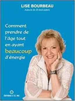 Paperback Comment prendre de l'âge tout en ayant beaucoup d'énergie [French] Book