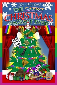 Paperback The Gayest Christmas Pageant Ever! Book