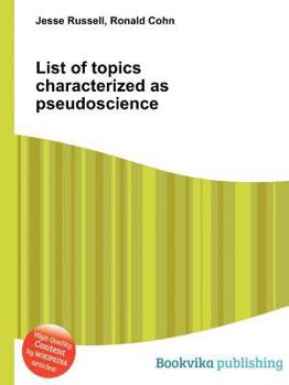 Paperback List of Topics Characterized as Pseudoscience Book