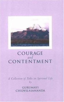 Paperback Courage and Contentment: A Collection of Talks on the Spiritual Life Book