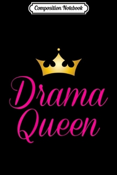 Paperback Composition Notebook: DRAMA QUEEN ACTING THEATER Journal/Notebook Blank Lined Ruled 6x9 100 Pages Book