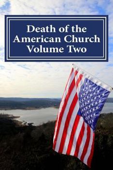 Paperback Death of the American Church Volume Two Book