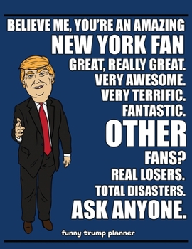 Funny Trump Planner: Funny Planner for New York Fan (Conservative Trump Gift)