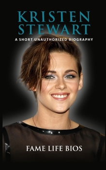 Paperback Kristen Stewart: A Short Unauthorized Biography Book