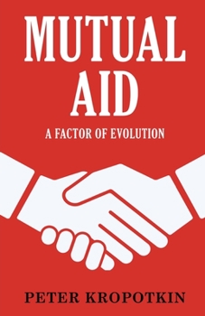Paperback Mutual Aid: A Factor of Evolution Book