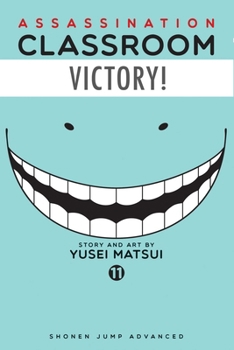 Assassination Classroom, Vol. 11 - Book #11 of the  [Ansatsu Kyshitsu]