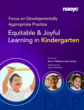 Paperback Focus on Developmentally Appropriate Practice: Equitable and Joyful Learning in Kindergarten Book