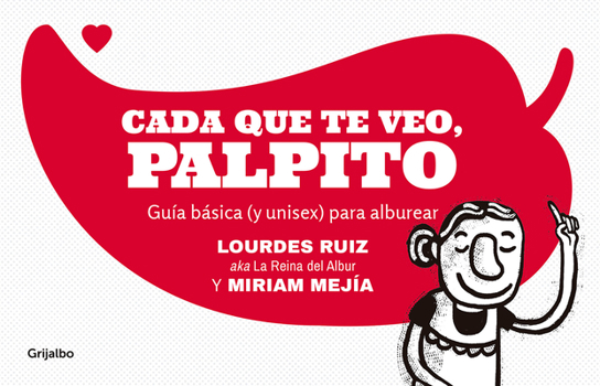 Paperback Cada Que Te Veo, Palpito / Every Time I See You, My Heart Flutters [Spanish] Book