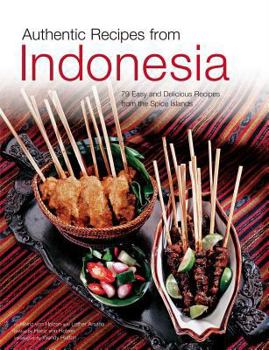 Hardcover Authentic Recipes from Indonesia: [indonesian Cookbook, 80 Recipes] Book