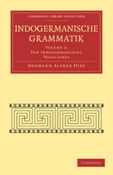 Printed Access Code Indogermanische Grammatik: Volume 2, der Indogermanische Vokalismus [German] Book