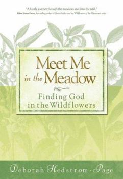 Paperback Meet Me in the Meadow: Finding God in the Wildflowers Book