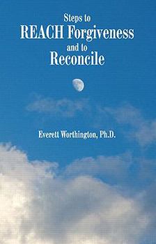 Paperback Steps to Reach Forgiveness and to Reconcile Book