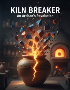 Paperback Kiln Breaker: An Artisan'S Revolution Book