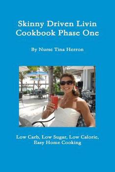 Paperback Skinny Driven Livin Cookbook Phase One Book