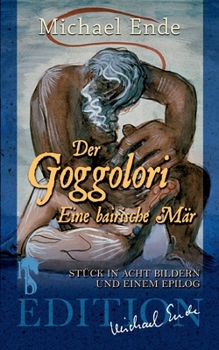 Der Goggolori: Eine bairische Mär (German Edition)