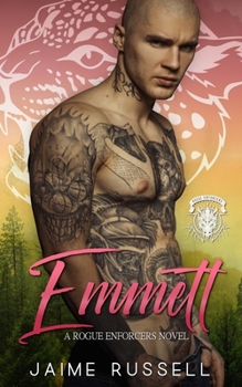 Emmett (A Rogue Enforcers Novella) - Book #10 of the Rogue Enforcers