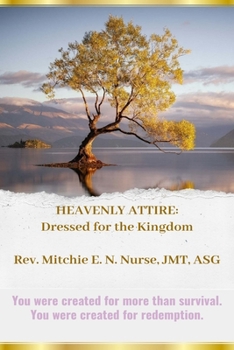 HEAVENLY ATTIRE:: Dressed for the Kingdom