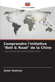 Paperback Comprendre l'initiative "Belt & Road" de la Chine [French] Book