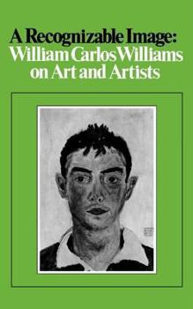 A Recognizable Image: William Carlos William on Art and Artists