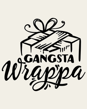 Paperback Gangsta Wrappa: Ultimate Christmas Planner Festive Organiser: Plan and Track Gifts, Cards, Meals, Online Shopping Book