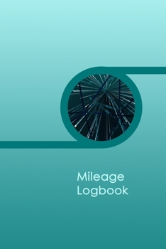Mileage Logbook: Professional Mileage Log Book: Mileage & Gas Journal: Mileage Log For Work: Mileage Tracker For Business