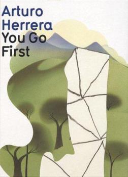 Hardcover Arturo Herrera: You Go First Book