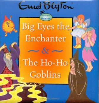 Hardcover Big Eyes the Enchanter & the Ho-Ho Goblins Book