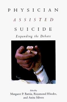 Paperback Physician Assisted Suicide: Expanding the Debate Book