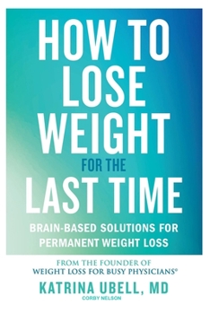 Paperback How to Lose Weight for the Last Time Book