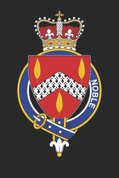 Noble: Noble Coat of Arms and Family Crest Notebook Journal (6 x 9 - 100 pages)