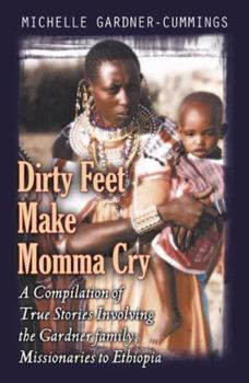 Paperback Dirty Feet Make Momma Cry Book